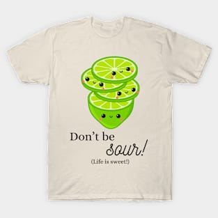 Life is Sweet - Limes T-Shirt